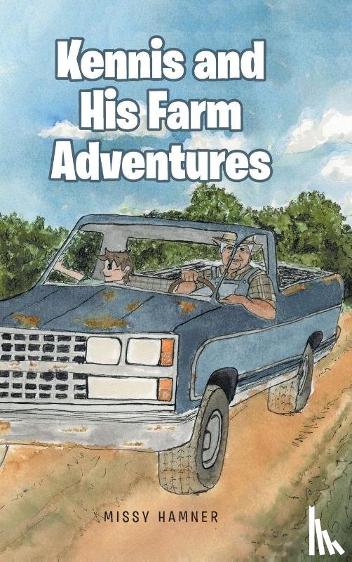 Hamner, Missy, Pilgrim, Hannah H. - Kennis and His Farm Adventures