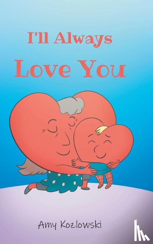 Kozlowski, Amy - I'll Always Love You