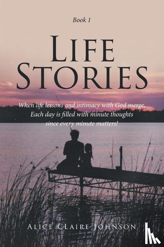 Johnson, Alice Claire - Life Stories