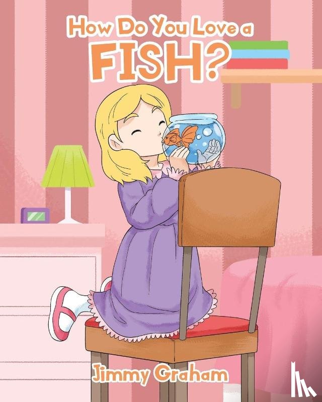 Graham, Jimmy - How Do You Love a Fish?