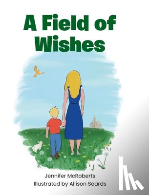McRoberts, Jennifer - A Field of Wishes