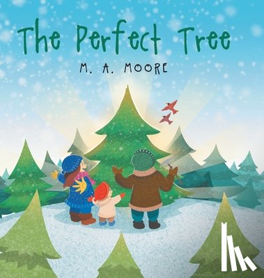Moore, M. A. - The Perfect Tree