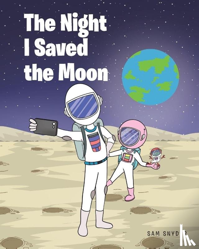 Snyder, Sam - The Night I Saved the Moon