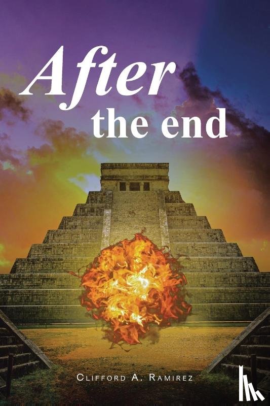 Ramirez, Clifford A. - After the end