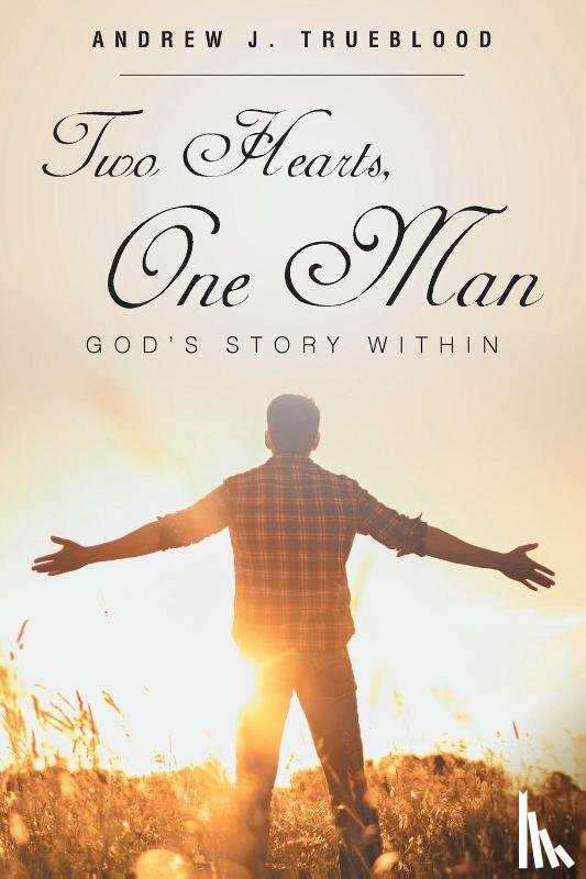 Trueblood, Andrew J. - Two Hearts, One Man