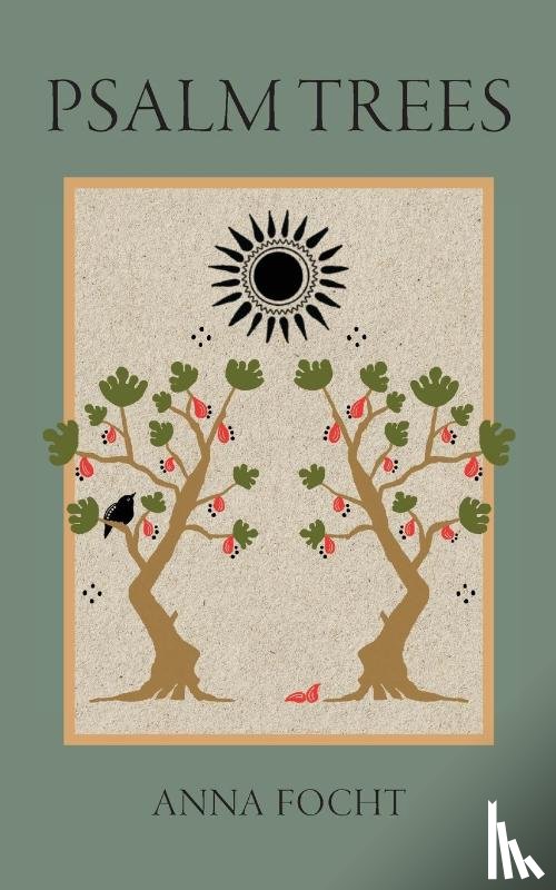 Focht, Anna - Psalm Trees