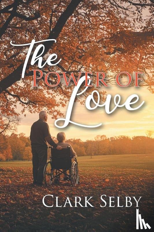 Clark Selby - The Power of Love