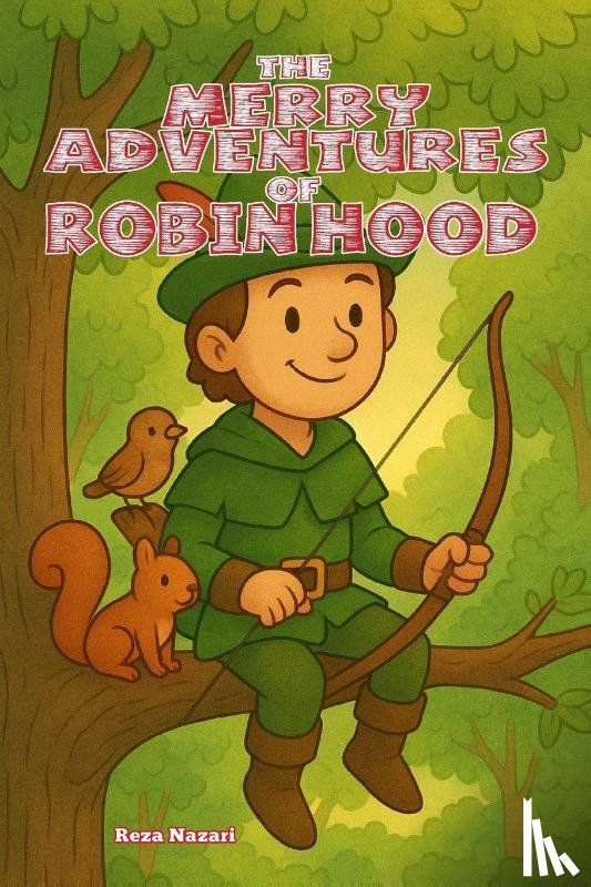 Nazari, Reza - The Merry Adventures of Robin Hood