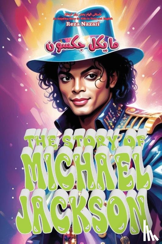 Nazari, Reza - The Story of Michael Jackson
