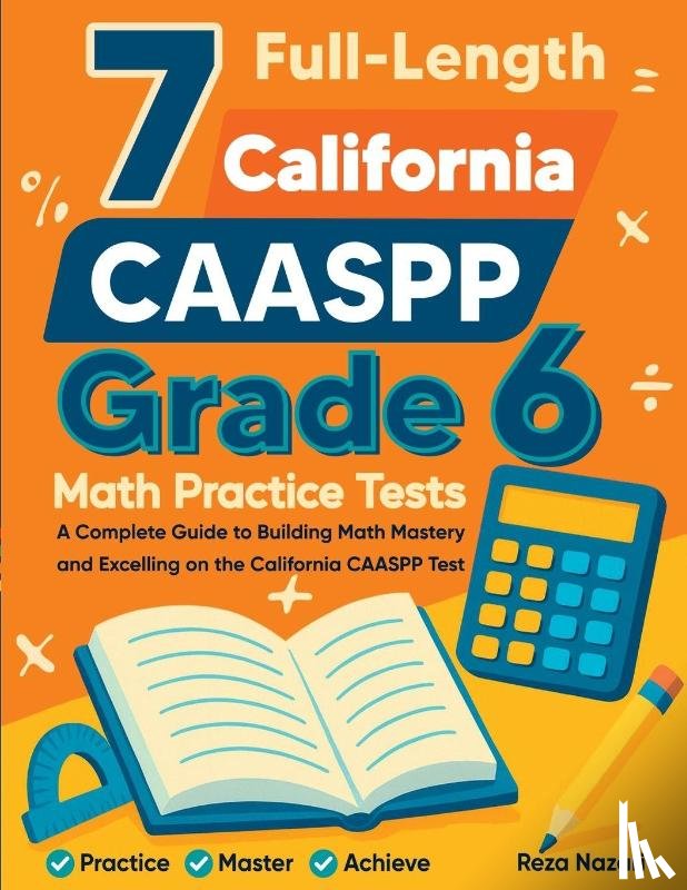 Nazari - 7 Full-Length California CAASPP Grade 6 Math Practice Tests