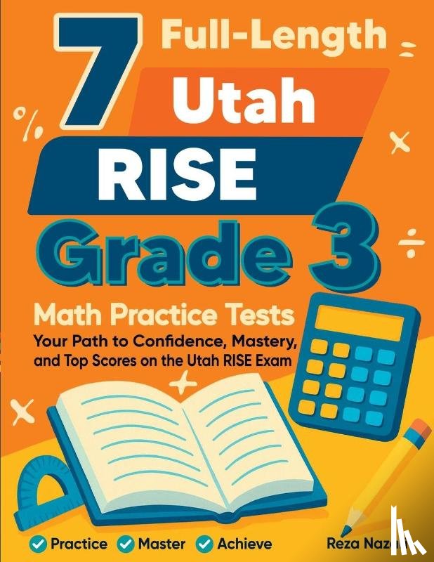 Nazari, Reza - 7 Full-Length Utah RISE Grade 3 Math Practice Tests
