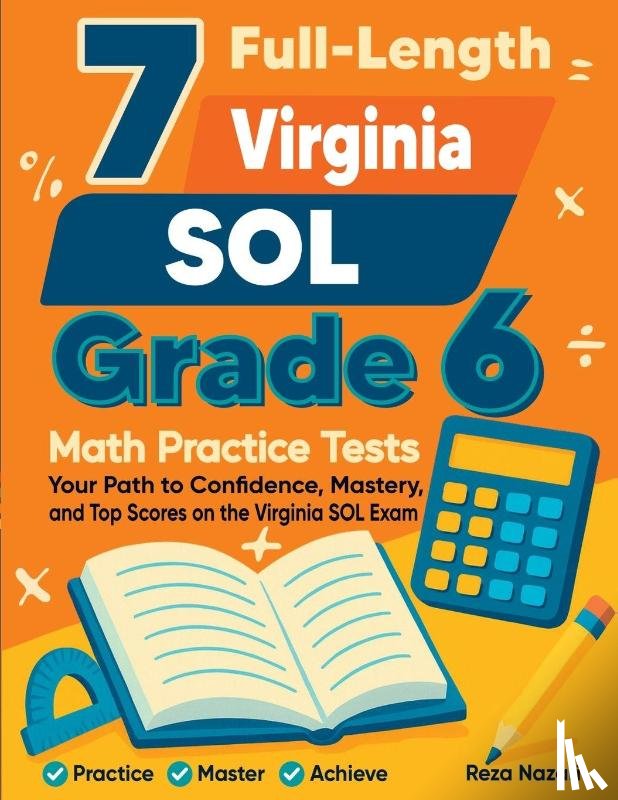 Nazari, Reza - 7 Full-Length Virginia SOL Grade 6 Math Practice Tests