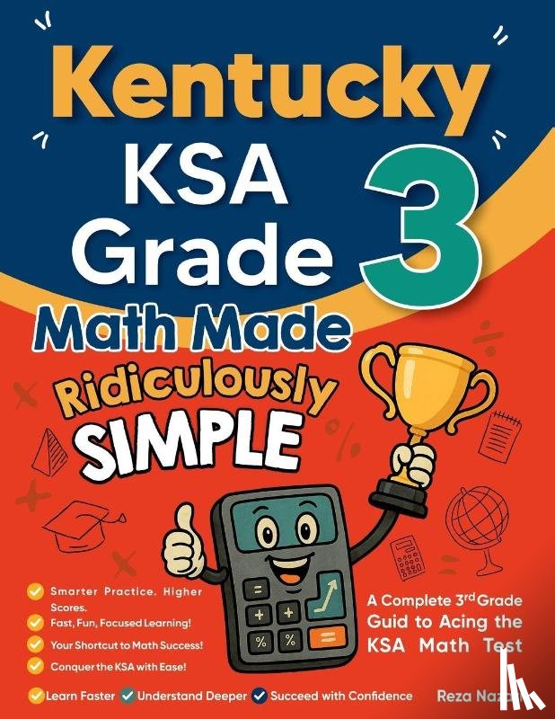Nazari, Reza - Kentucky KSA Grade 3 Math Made Ridiculously Simple