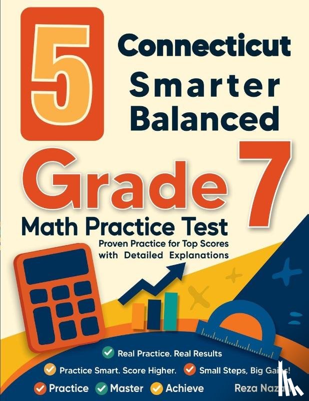 Nazari - 5 Connecticut Smarter Balanced Grade 7 Math Practice Tests - Proven Practice for Top Scores with Detailed Explanations