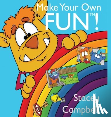 Campbell, Stacey - Make Your Own FUN(TM)!