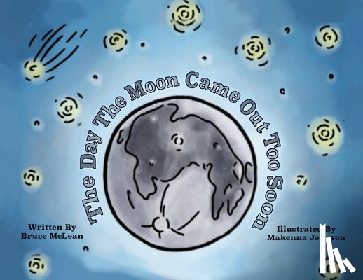McLean, Bruce D. - The Day the Moon Came Out Too Soon