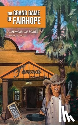 Vogt, Sharon - The Grand Dame of Fairhope: A Memoir of Sorts