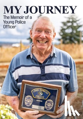 Hundley, Michael D. - My Journey: The Memoir of a Young Police Officer