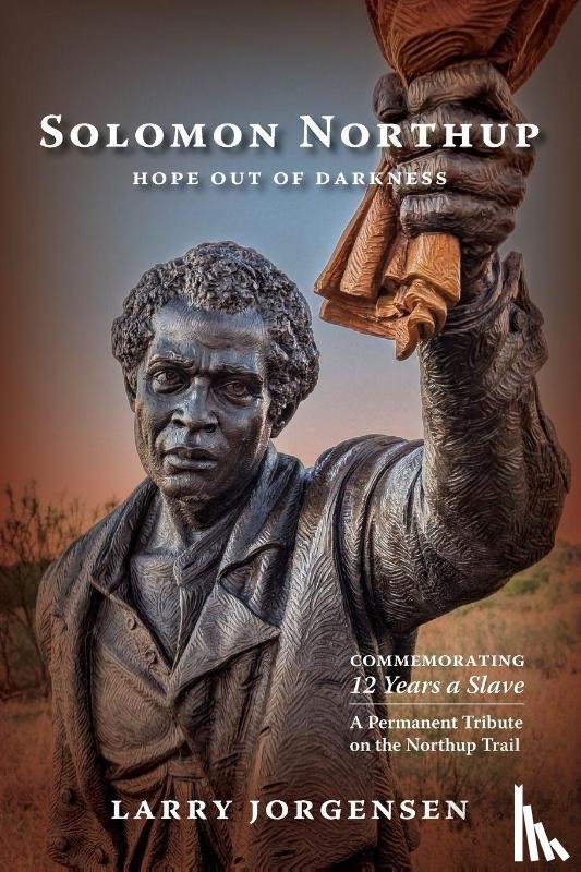 Jorgensen, Larry - Solomon Northup -- Hope Out of Darkness