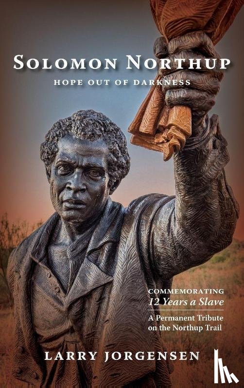 Jorgensen, Larry - Solomon Northup -- Hope Out of Darkness