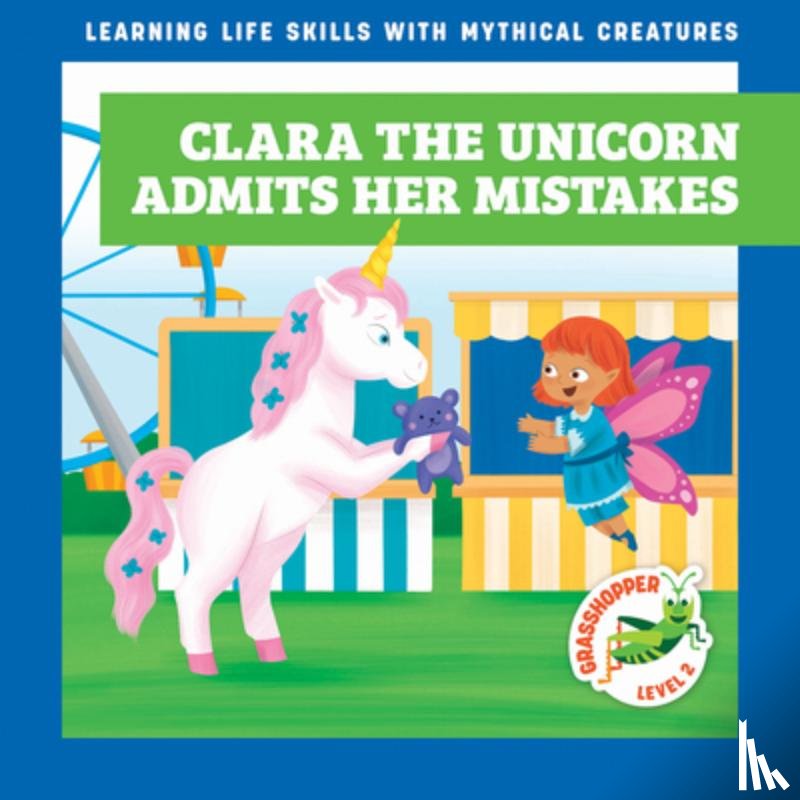 Hora, Tracy J. - Clara the Unicorn Admits Her Mistakes