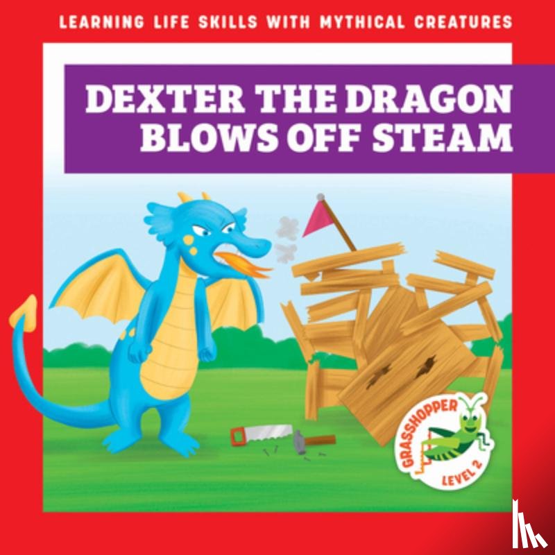 Hora, Tracy J. - Dexter the Dragon Blows Off Steam