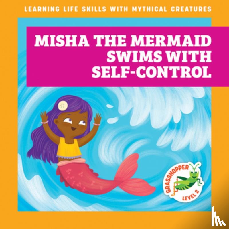 Hora, Tracy J. - Misha the Mermaid Swims with Self-Control