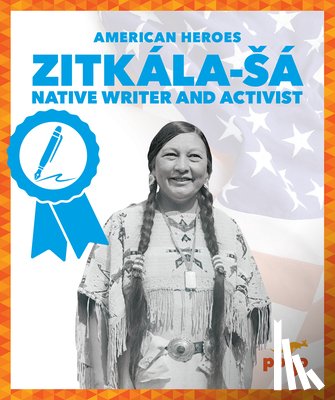 Becker, Becca - Zitkála-Sá Native Writer and Activist