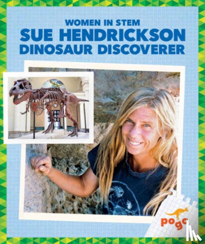 Maccarald, Clara - Sue Hendrickson: Dinosaur Discoverer
