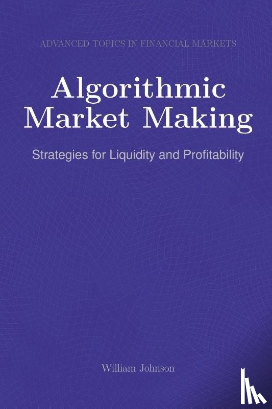 Johnson, William - Algorithmic Market Making