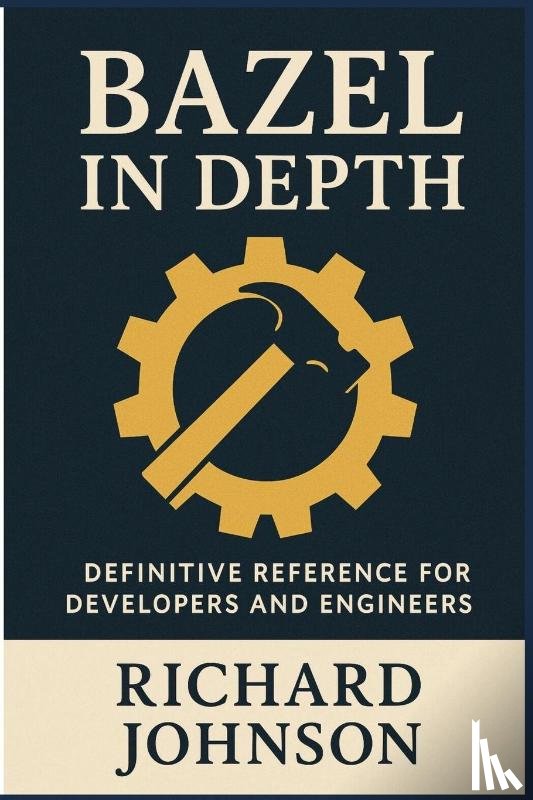 Johnson, Richard - Bazel in Depth