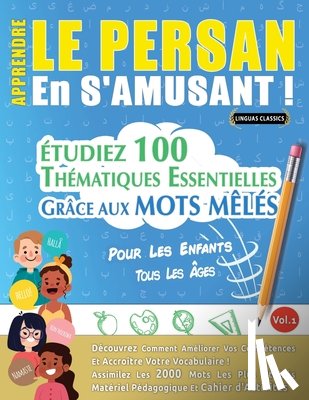 Linguas Classics - APPRENDRE LE PERSAN EN S'AMUSANT - POUR LES ENFANTS