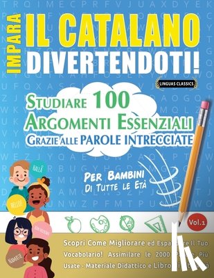 Linguas Classics - IMPARA IL CATALANO DIVERTENDOTI! - PER BAMBINI