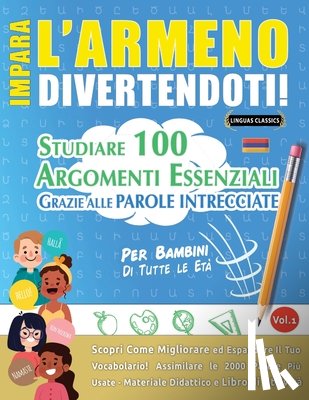 Linguas Classics - IMPARA L'ARMENO DIVERTENDOTI! - PER BAMBINI