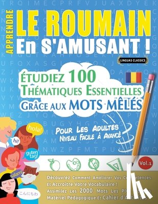 Linguas Classics - APPRENDRE LE ROUMAIN EN S'AMUSANT - POUR LES ADULTES