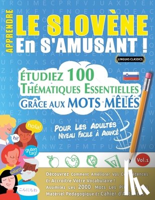 Linguas Classics - APPRENDRE LE SLOVÈNE EN S'AMUSANT - POUR LES ADULTES