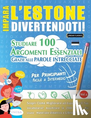 Linguas Classics - IMPARA L'ESTONE DIVERTENDOTI! - PER PRINCIPIANTI