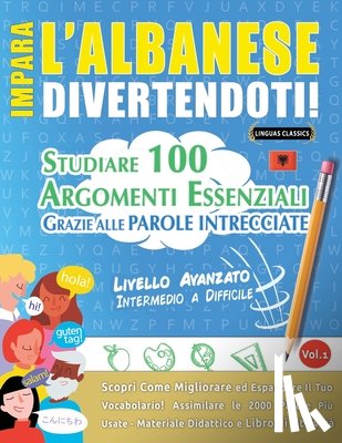 Lingua Classics - IMPARA L'ALBANESE DIVERTENDOTI! - LIVELLO AVANZATO