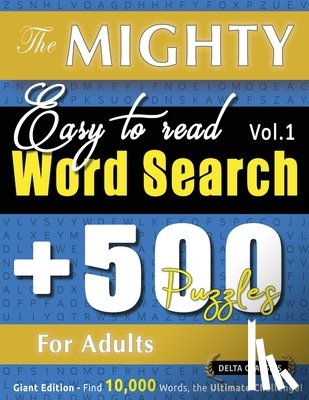 Delta Classics - THE MIGHTY EASY TO READ WORD SEARCH - 500 PUZZLES FOR ADULTS - DELTA CLASSICS - GIANT EDITION - FIND 10,000 WORDS, THE ULTIMATE CHALLENGE!