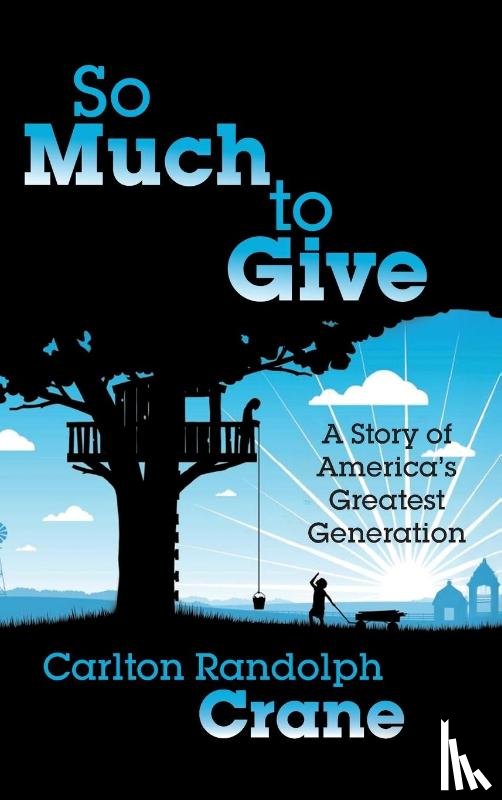 Crane, Carlton Randolph - So Much To Give