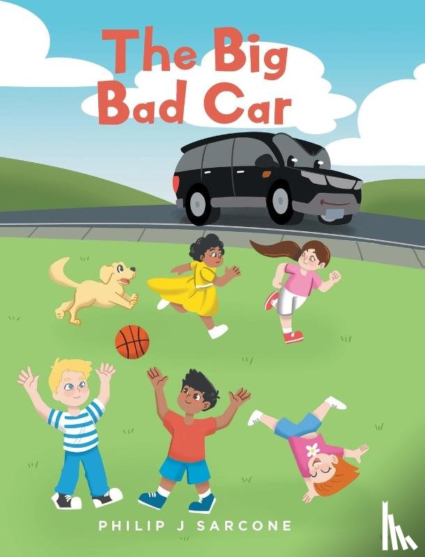 Sarcone, Philip J - The Big Bad Car