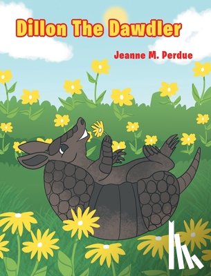 Perdue, Jeanne M. - Dillon The Dawdler