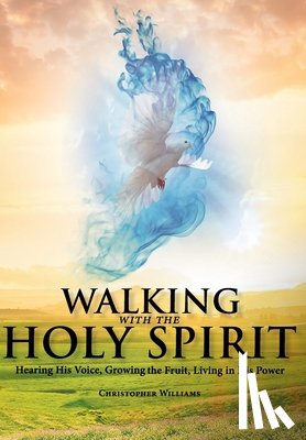 Williams, Christopher - Walking With The Holy Spirit