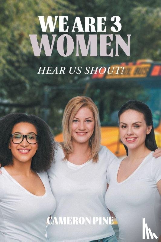 Pine, Cameron - We Are 3 Women