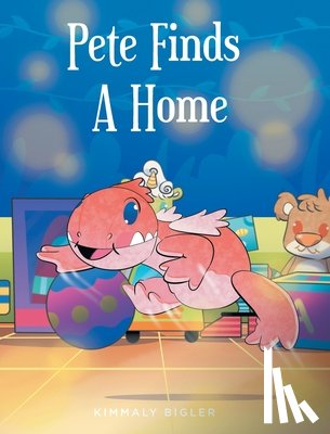 Bigler, Kimmaly - Pete Finds A Home