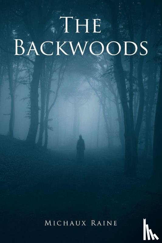 Raine, Michaux - The Backwoods