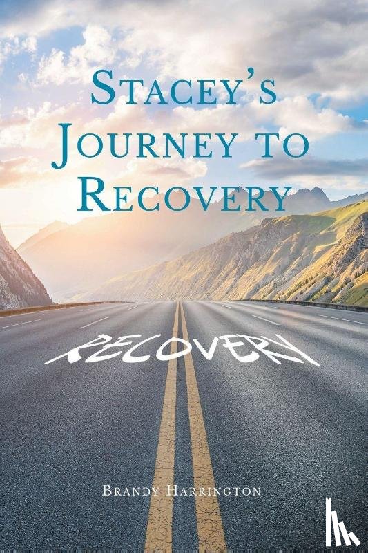 Harrington, Brandy - Stacey's Journey to Recovery