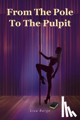 Bargo, Lisa - From The Pole To The Pulpit