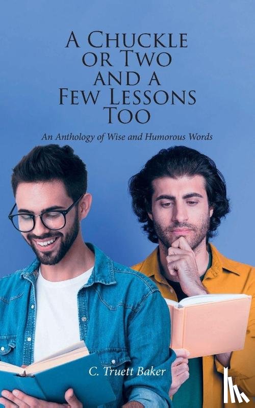 Baker, C. Truett - A Chuckle or Two and a Few Lessons Too