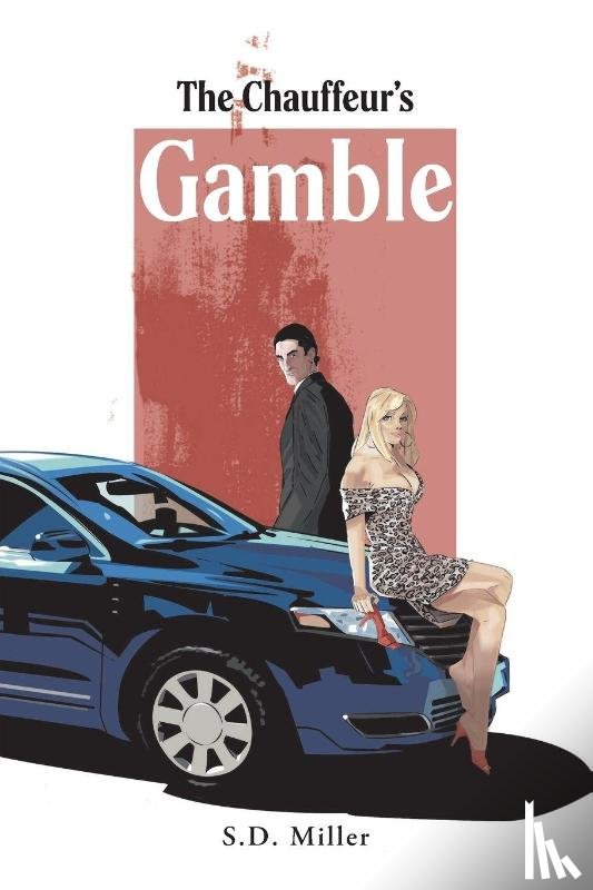 Miller, S. D. - The Chauffeur's Gamble